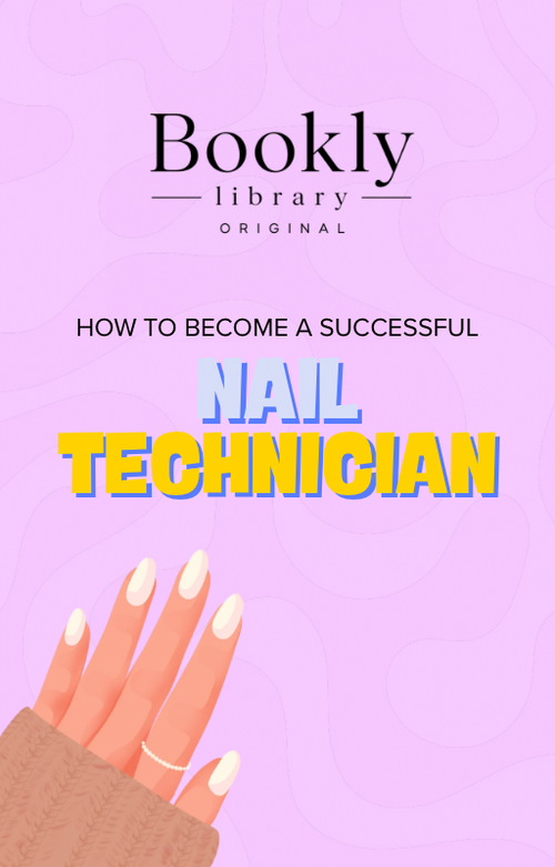 HOW TO BECOME A SUCCESSFUL NAIL TECHNICIAN